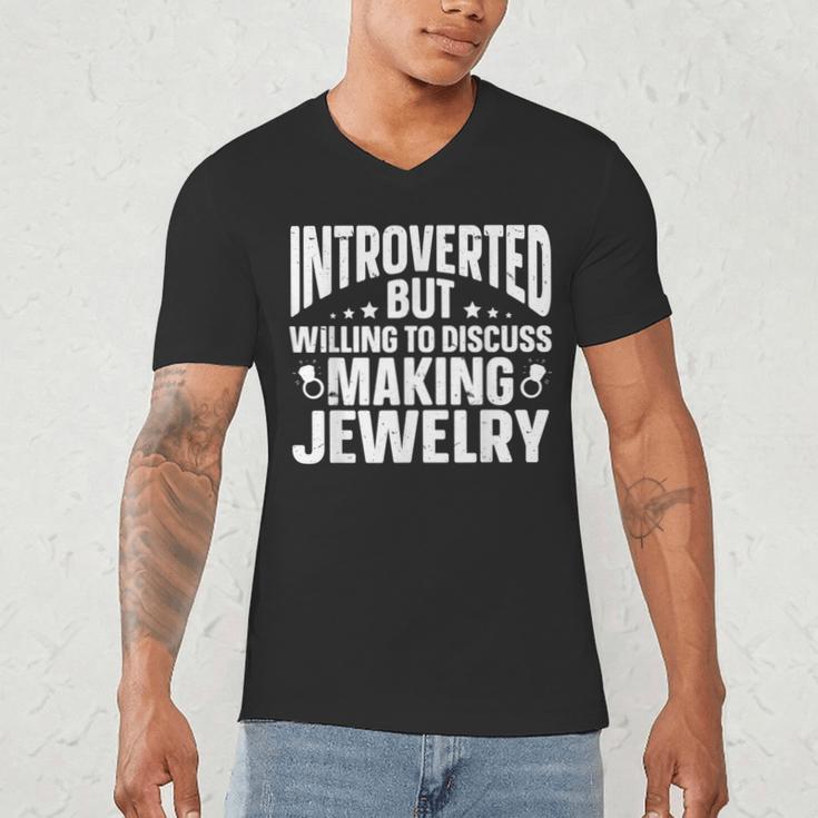 Introvert Quotes Introverted Discuss Making Jewelry Men's V-Neck T-Shirt Introvert Quotes Introverted Discuss Making Jewelry Men's V-Neck T-Shirt