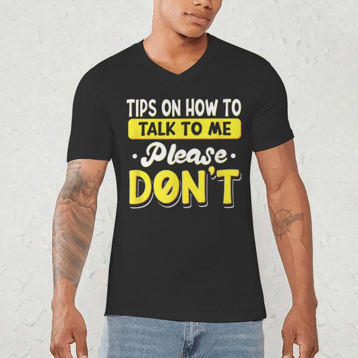 Introvert Tips On How To Talk To Me Please Don't Antisocial Men's V-Neck T-Shirt
