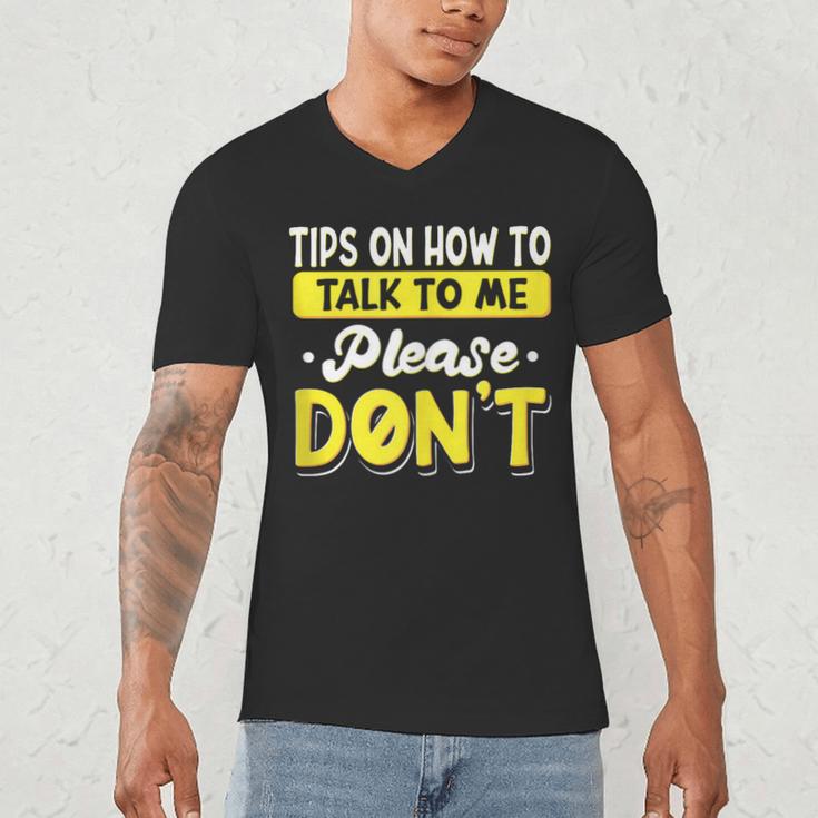 Introvert Tips On How To Talk To Me Please Don't Antisocial Men's V-Neck T-Shirt