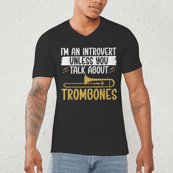 Im An Introvert Unless You Talk About Trombone Men's V-Neck T-Shirt Im An Introvert Unless You Talk About Trombone Men's V-Neck T-Shirt