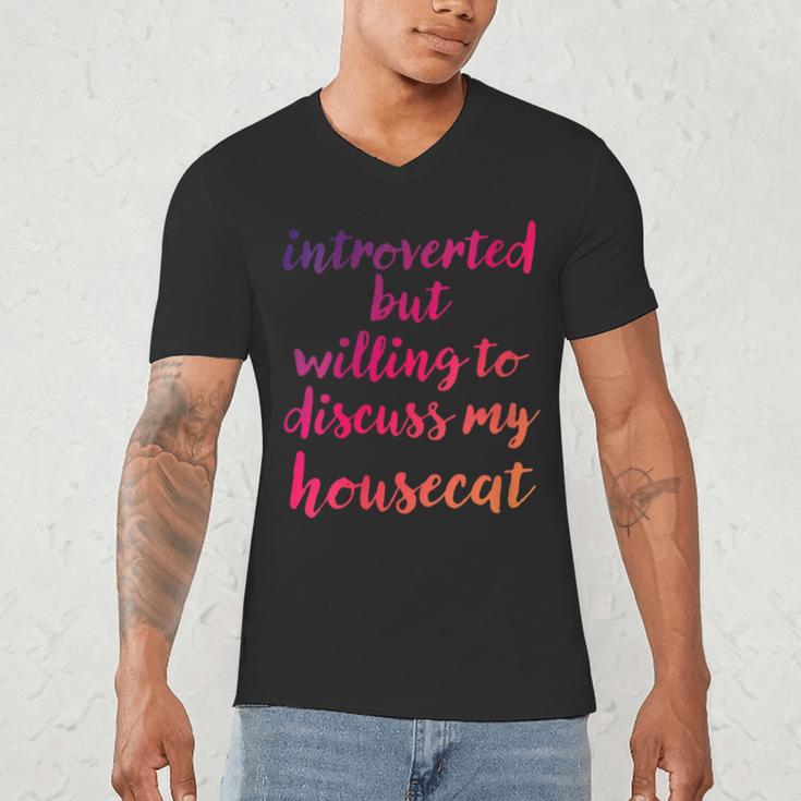 Introverted Willing To Discuss Housecat Introvert Men's V-Neck T-Shirt