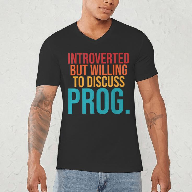 Introverted But Willing To Discuss Prog Rock Music Lover Men's V-Neck T-Shirt Introverted But Willing To Discuss Prog Rock Music Lover Men's V-Neck T-Shirt