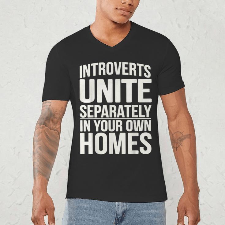 Introverts Unite Separately In Your Own Homes Men's V-Neck T-Shirt