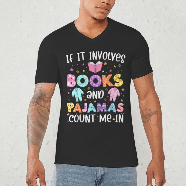 If It Involves Book And Pajamas Count Me In Bookworm Reading Men's V-Neck T-Shirt