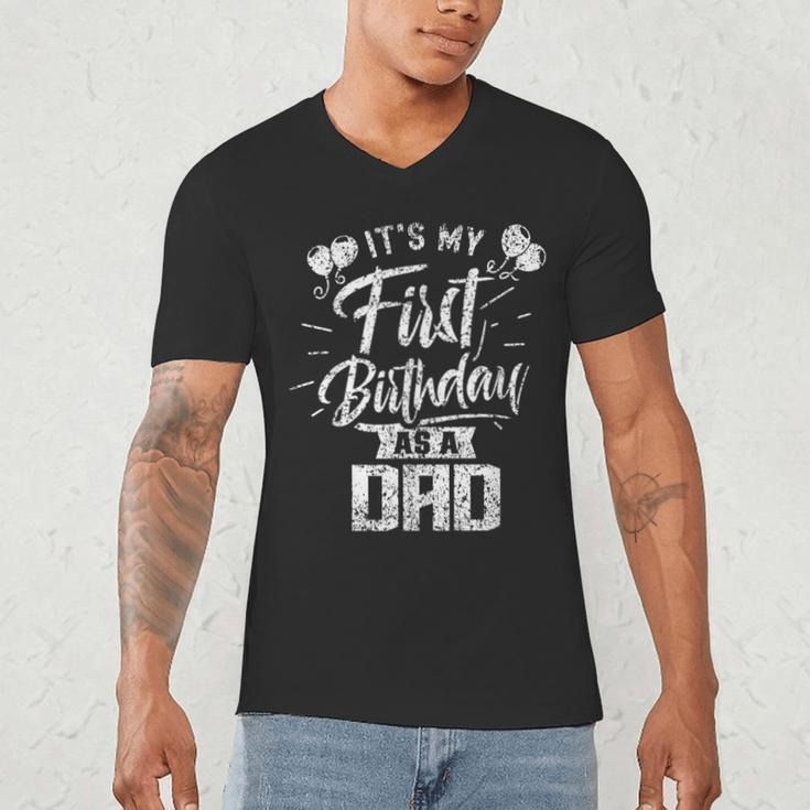 It's My First Birthday As A Dad Father Party Daddy Papa Men's V-Neck T-Shirt