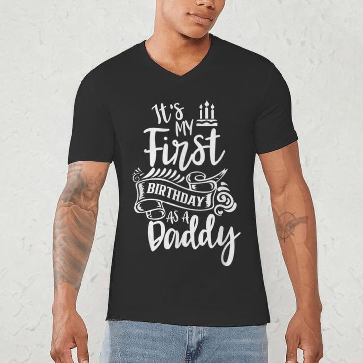 It's My First Birthday As A Daddy Party Dad Father Papa Men's V-Neck T-Shirt It's My First Birthday As A Daddy Party Dad Father Papa Men's V-Neck T-Shirt