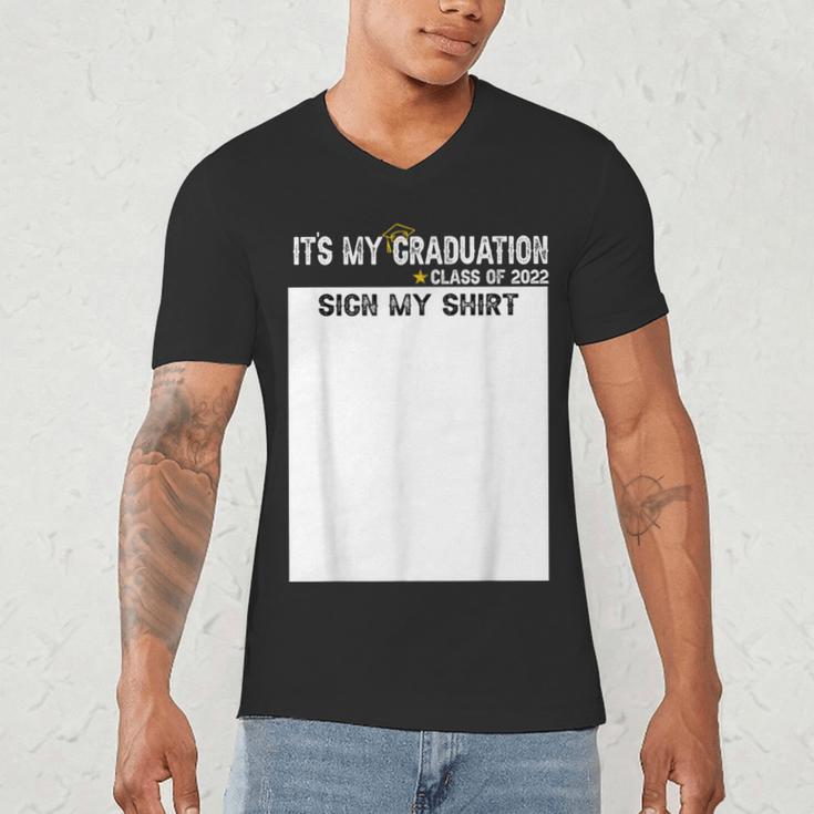 It's My Graduation Sign My Shirt Class Of 2022 For Men Women Men's V-Neck T-Shirt