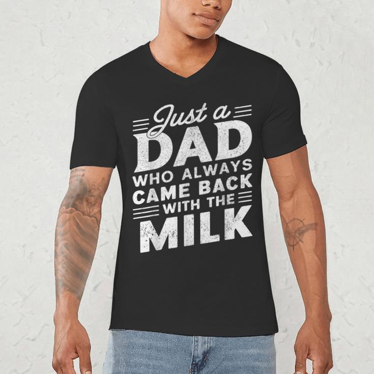 Just A Dad Who Always Came Back Dad For Men Men's V-Neck T-Shirt Just A Dad Who Always Came Back Dad For Men Men's V-Neck T-Shirt
