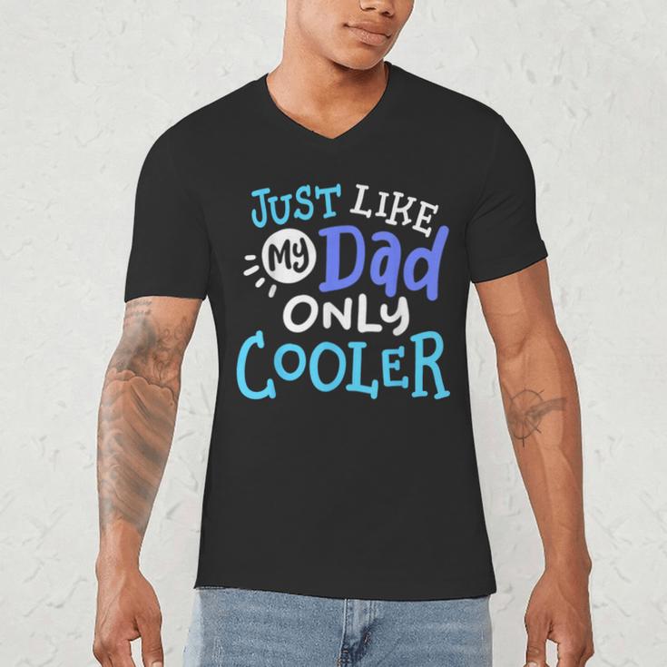 Just Like My Dad Only Cooler Father's Day Boys Girls Men's V-Neck T-Shirt