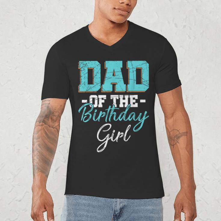 Kids Birthday Party Parent Birthday Girl Father Daddy Dad Men's V-Neck T-Shirt