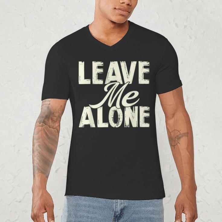Leave Me Alone I Introvert Men's V-Neck T-Shirt Leave Me Alone I Introvert Men's V-Neck T-Shirt