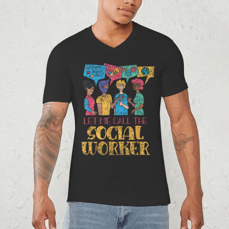 Let Me Call The Social Worker Job Graduation Work Men's V-Neck T-Shirt