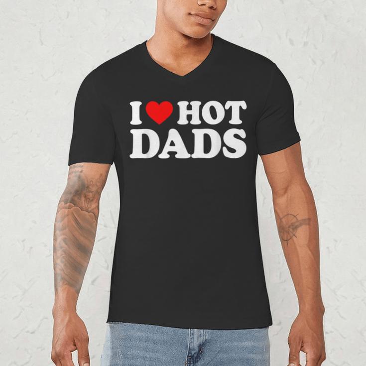 I Love Hot Dads Men's V-Neck T-Shirt I Love Hot Dads Men's V-Neck T-Shirt