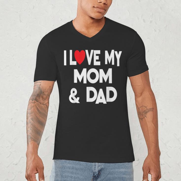 I Love My Mom & Dad Celebrate Family Mother Father Men's V-Neck T-Shirt