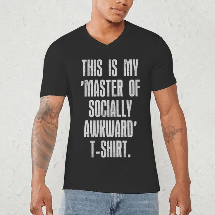 This Is My Master Of Socially Awkward Anti Social Introvert Men's V-Neck T-Shirt