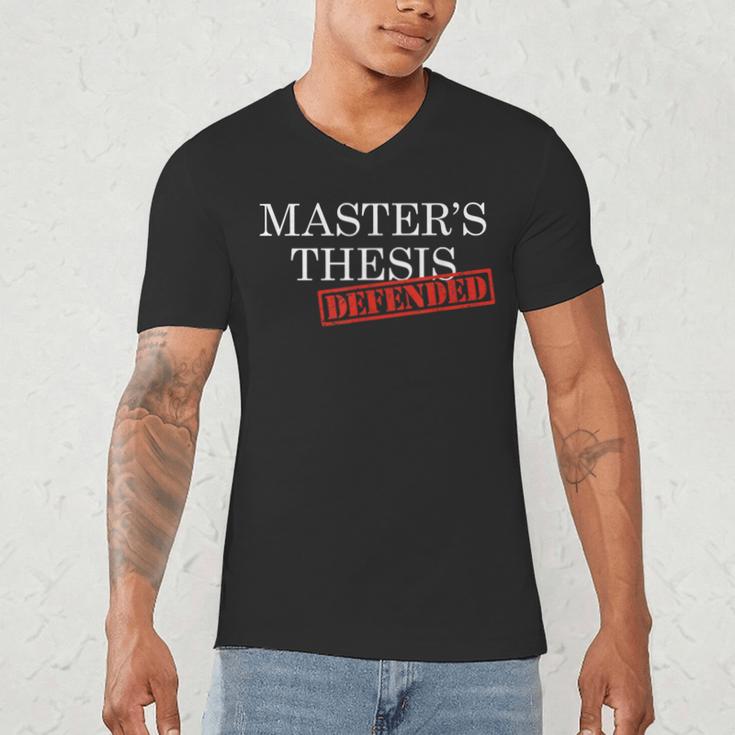 Master's Thesis Defense Tshirt Defended Graduation Men's V-Neck T-Shirt