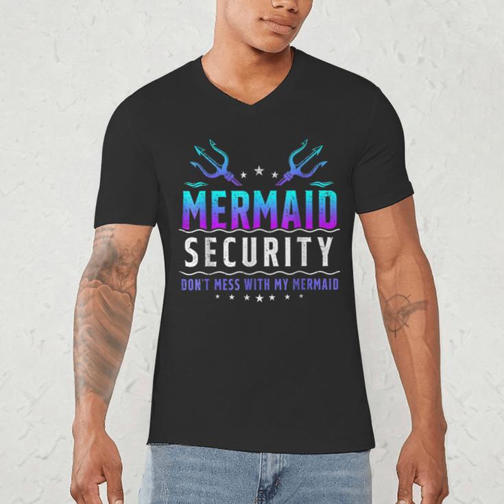 Mermaid Security Don't Mess With My Mermaid Merman Mer Dad Men's V-Neck T-Shirt