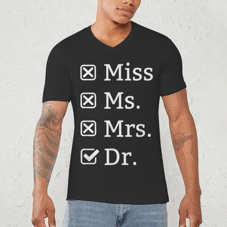 Miss Mrs Ms Dr Doctorate Doctor Graduation Men's V-Neck T-Shirt
