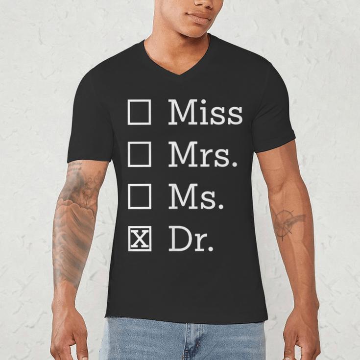 Miss Mrs Ms Dr Shirt Doctorate New Doctor Graduation Men's V-Neck T-Shirt