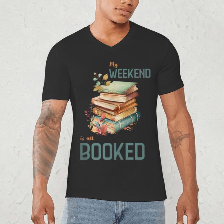 'My Weekend Is All Booked' Reading Book Introvert Librarian Men's V-Neck T-Shirt 'My Weekend Is All Booked' Reading Book Introvert Librarian Men's V-Neck T-Shirt