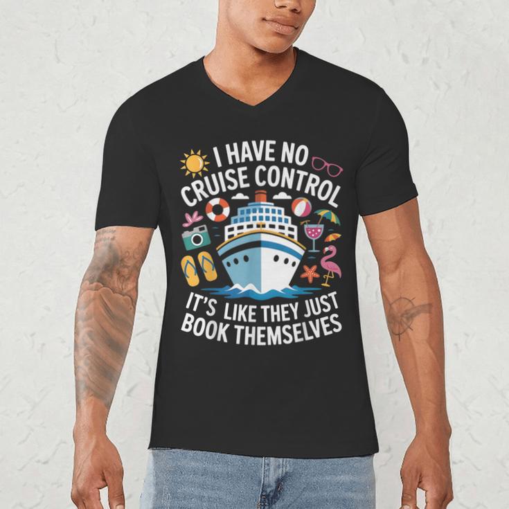 I Have No Control On A Cruise They Book Themselves Cruise Men's V-Neck T-Shirt I Have No Control On A Cruise They Book Themselves Cruise Men's V-Neck T-Shirt