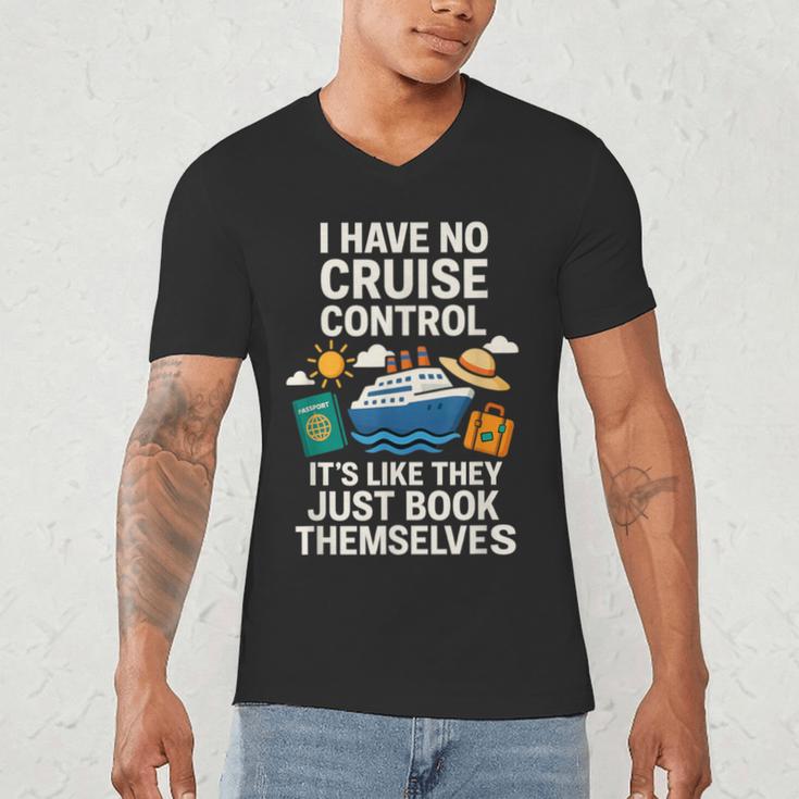 I Have No Cruise Control-It's Like They Book Themselves Men's V-Neck T-Shirt