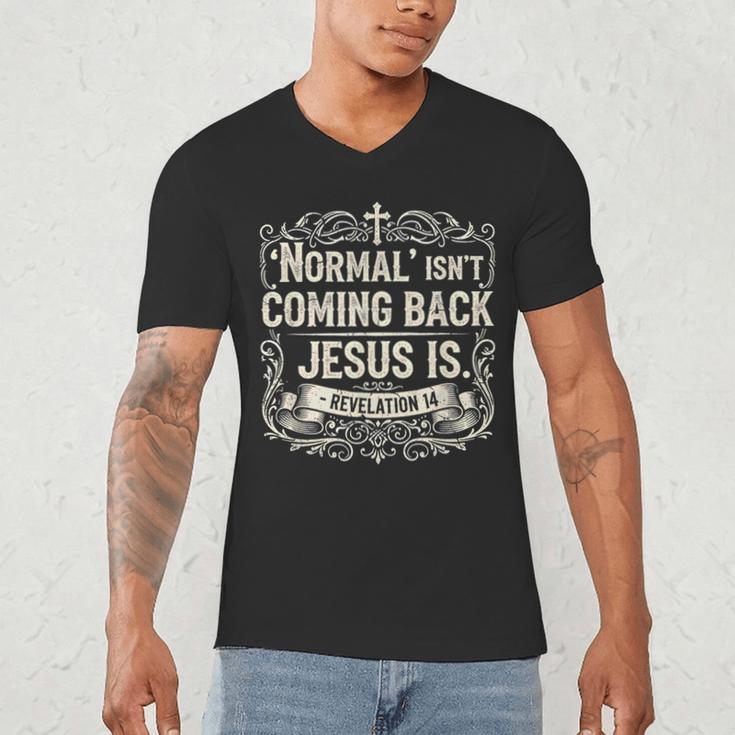 Normal Isn't Coming Back Jesus Is Book Of Revelations Bible Men's V-Neck T-Shirt