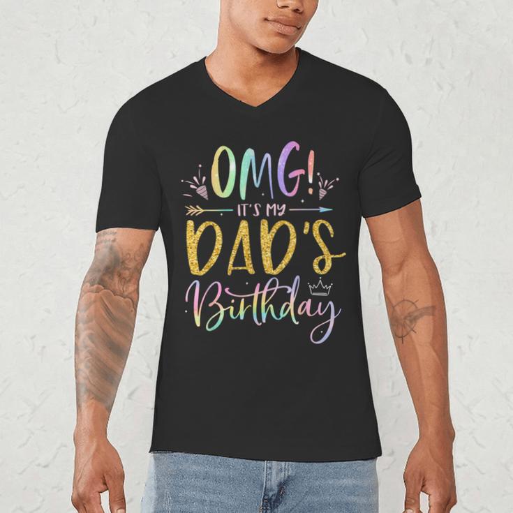 OMG It's My Dad's Birthday Happy Bday Father Tie Dye Small Men's V-Neck T-Shirt OMG It's My Dad's Birthday Happy Bday Father Tie Dye Small Men's V-Neck T-Shirt