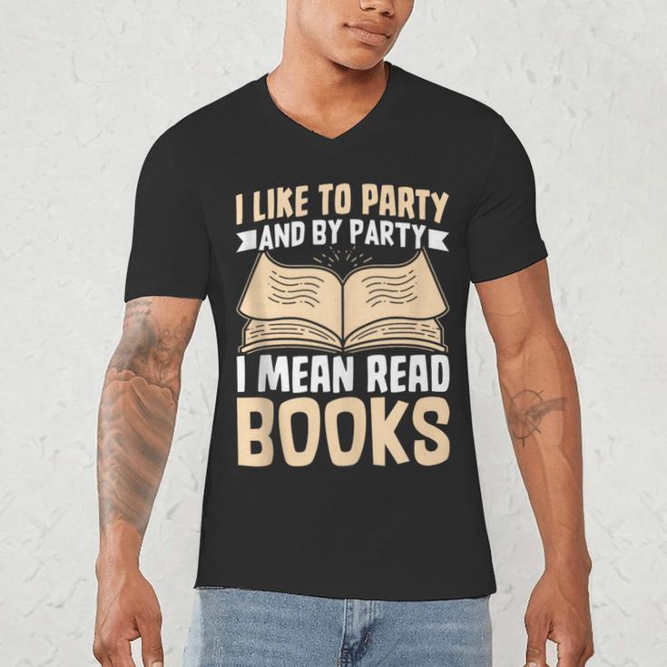 I Like To Party And By Party I Mean Read Books Men's V-Neck T-Shirt