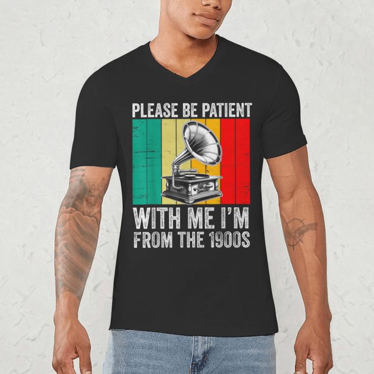 Be Patient With Me I'm From The 1900s Men's V-Neck T-Shirt Be Patient With Me I'm From The 1900s Men's V-Neck T-Shirt