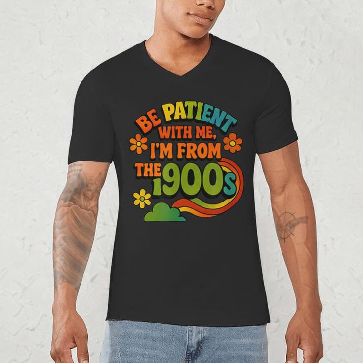 Be Patient With Me I'm From The 1900s Millennial Gen X Men's V-Neck T-Shirt