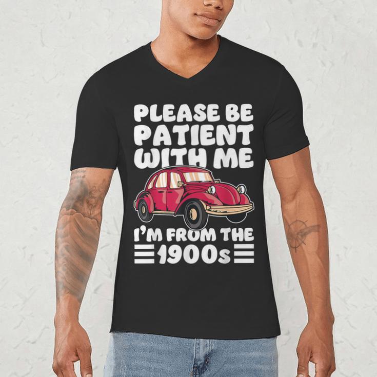 Be Patient With Me I'm From The 1900s Vintage Car Humor Men's V-Neck T-Shirt Be Patient With Me I'm From The 1900s Vintage Car Humor Men's V-Neck T-Shirt
