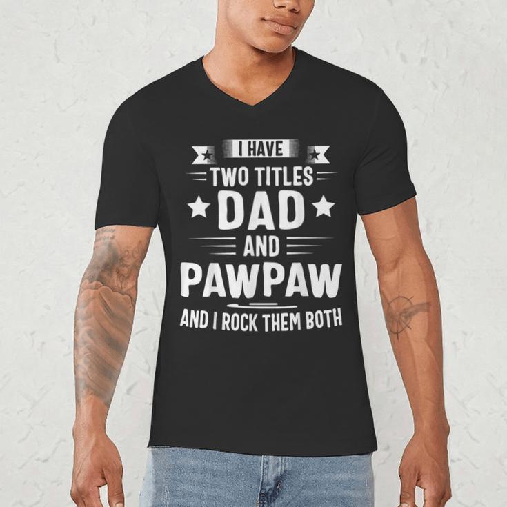 Pawpaw Shirt Pawpaw Shirts For Men Dad And Pawpaw Men's V-Neck T-Shirt