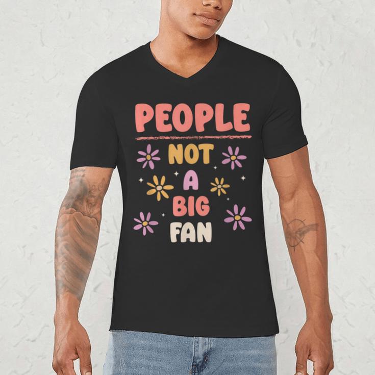 People Not A Big Fan Introverted Person Awkward Introvert Men's V-Neck T-Shirt