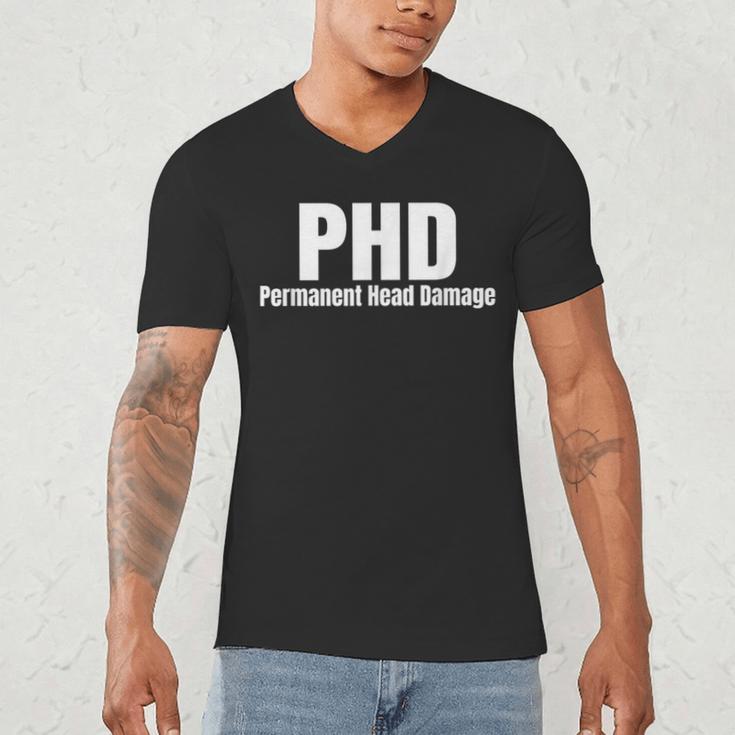 PHD Permanent Head Damage Doctoral Degree PHD Graduation Men's V-Neck T-Shirt