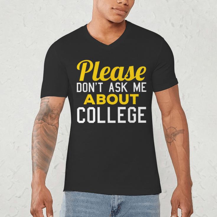 Please Don't Ask Me About College Graduation Tee T-Shirt Men's V-Neck T-Shirt