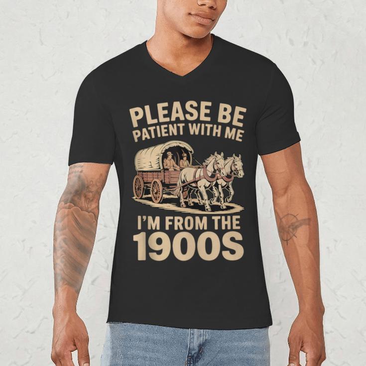 Please Be Patient With My I'm From The 1900s Classic Men's V-Neck T-Shirt Please Be Patient With My I'm From The 1900s Classic Men's V-Neck T-Shirt