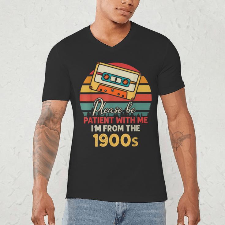 Please Be Patient With Me I'm From The 1900s Cool Dad Men's V-Neck T-Shirt
