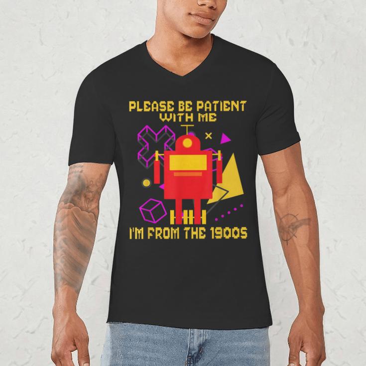 Please Be Patient With Me I'm From The 1900s Gen X Robot Men's V-Neck T-Shirt