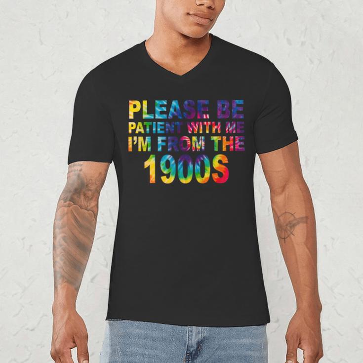 Please Be Be Patient With Me I'm From The 1900s Hippie Men's V-Neck T-Shirt