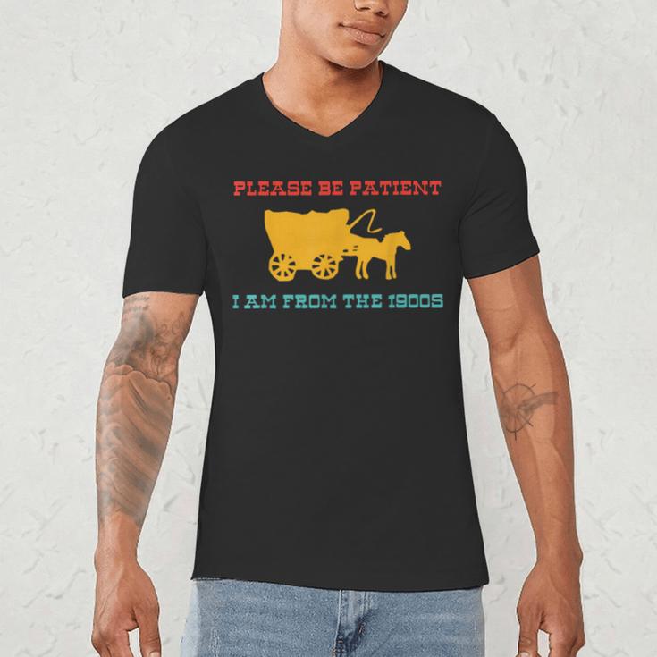 Please Be Patient I'm From The 1900s Millennial Humor Retro Men's V-Neck T-Shirt Please Be Patient I'm From The 1900s Millennial Humor Retro Men's V-Neck T-Shirt