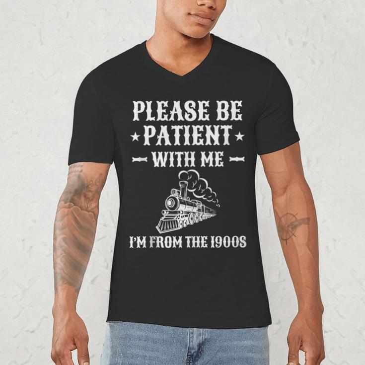 Please Be Patient I'm From The 1900s Old Men & Women Men's V-Neck T-Shirt Please Be Patient I'm From The 1900s Old Men & Women Men's V-Neck T-Shirt