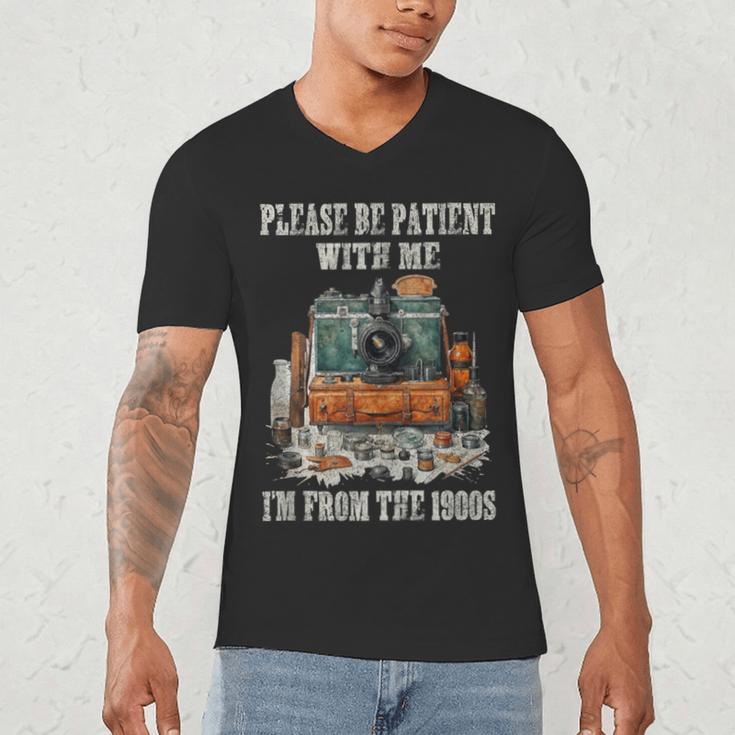 Please Be Patient With Me I'm From The 1900s Photographer Men's V-Neck T-Shirt