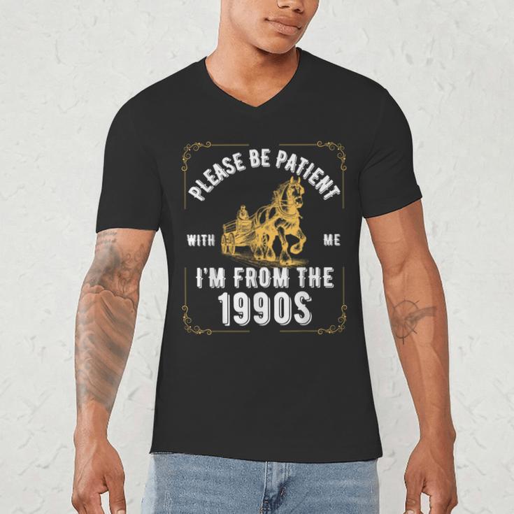 Please Be Patient I'm From The 1900s Saying Men's V-Neck T-Shirt Please Be Patient I'm From The 1900s Saying Men's V-Neck T-Shirt