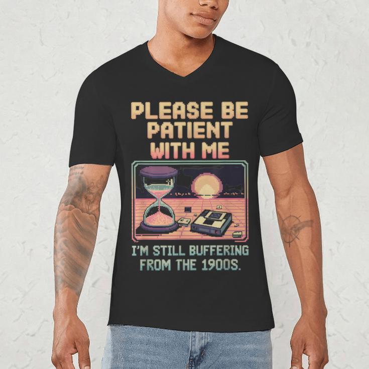 Please Be Patient With Me I'm From The 1900s Shirt Men's V-Neck T-Shirt