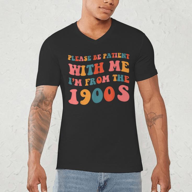 Please Be Patient With Me I'm From The 1900s Trendy Boho Men's V-Neck T-Shirt Please Be Patient With Me I'm From The 1900s Trendy Boho Men's V-Neck T-Shirt