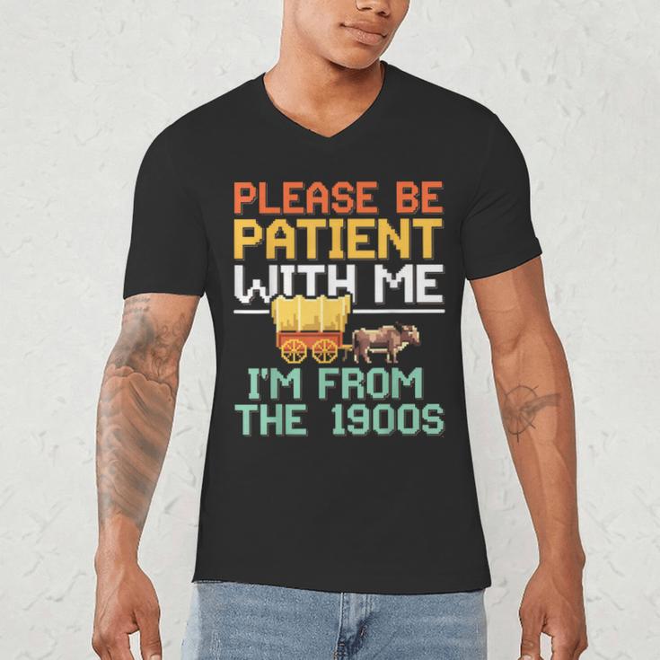 Please Be Patient With Me I'm From The 1900s Trendy Men's V-Neck T-Shirt