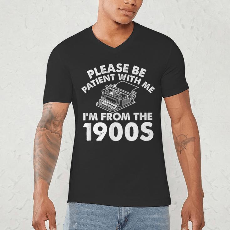 Please Be Patient With Me I'm From The 1900s Typewriter Men's V-Neck T-Shirt