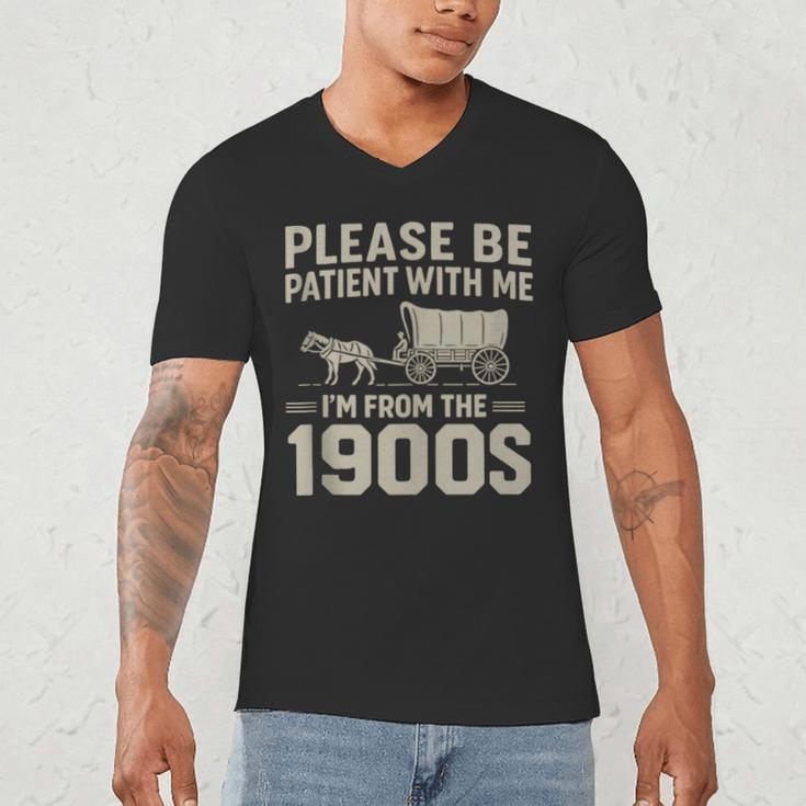 Please Be Patient I'm From The 1900s Vintage Over The Hill Men's V-Neck T-Shirt Please Be Patient I'm From The 1900s Vintage Over The Hill Men's V-Neck T-Shirt