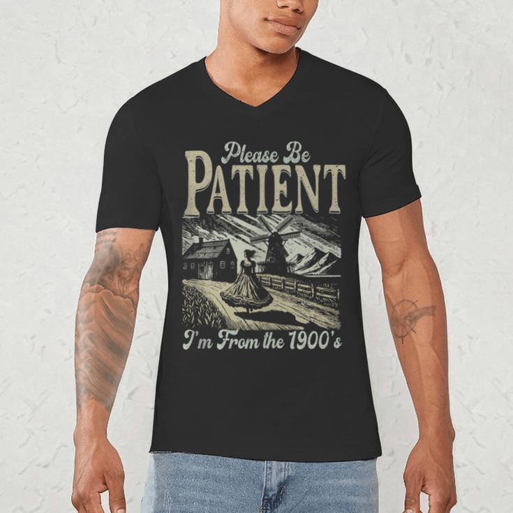 Please Be Patient With Me I'm From The 1900s For Women Men's V-Neck T-Shirt Please Be Patient With Me I'm From The 1900s For Women Men's V-Neck T-Shirt